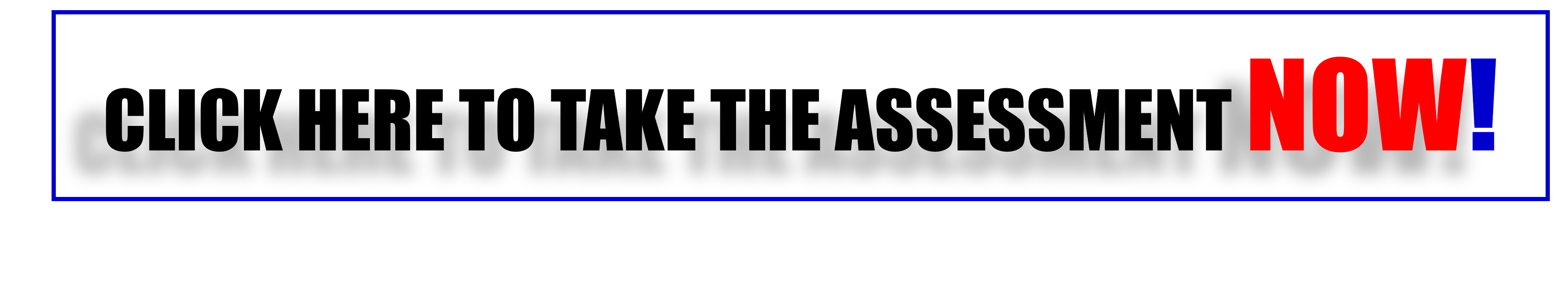 Click Here To Take The Assessment