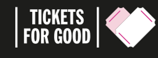 Tickets For Good